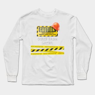 Person Under Construction- Morning outfit  Morning Person and Coffee Lovers gift Long Sleeve T-Shirt